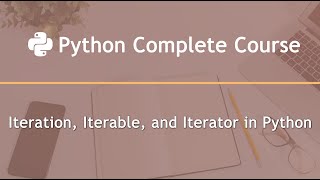 Iteration, Iterable, and Iterator in Python