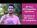 My First US Immigration experience | Questions at SFO Airport Immigration | US F1 Student Visa