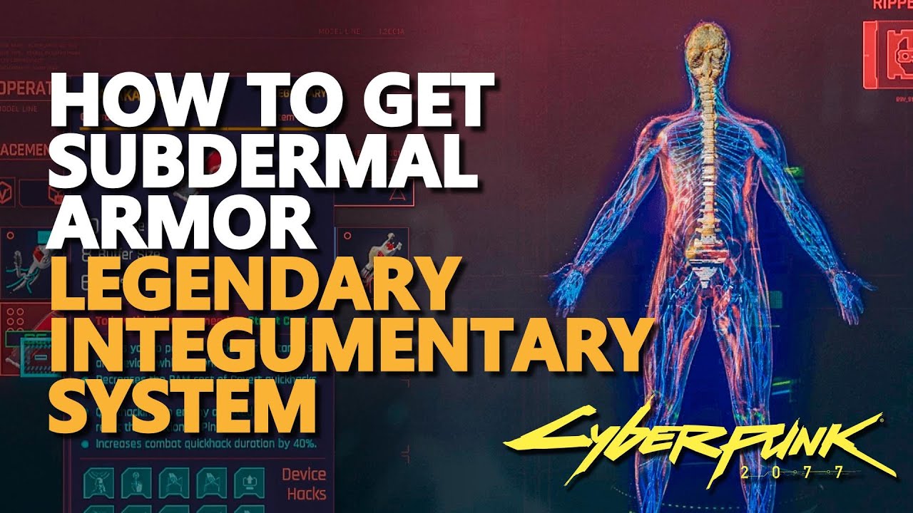 Legendary Integumentary System Cyberpunk 2077 Subdermal Armor YouTube