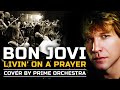 Bon Jovi - Livin&#39; On a Prayer (cover by Prime Orchestra)