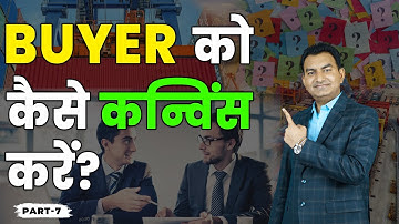 How to Convince Buyer in Export, Import Export Profitable Business.