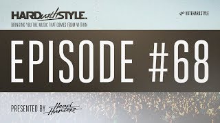 Episode 68 | Hard With Style | Presented By Sound Rush
