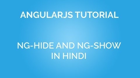 NG-SHOW and NG-HIDE IN ANGULARJS || NST Infotech