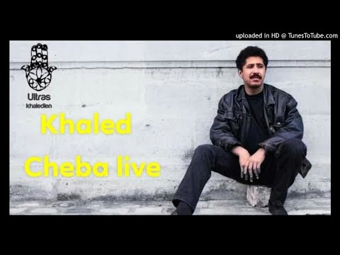 Khaled - Cheba [LIVE]