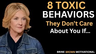 8 Warning Signs Someone Doesn’t Care About You | Brené Brown Motivational Speech