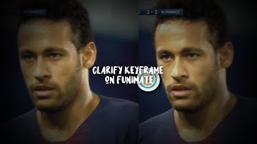 CLARIFY KEYFRAME ON FUNIMATE