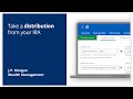 Take a distribution from your IRA