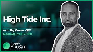 High Tide (NASDAQ | TSX-V: HITI) CEO Raj Grover on 2026 Outlook, Retail Expansion, Global Strategy