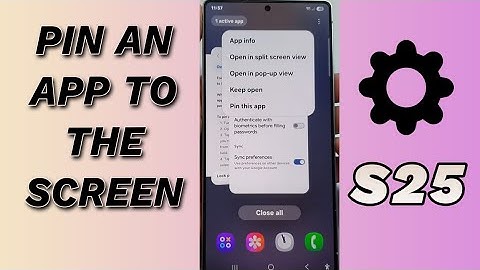 📌 How to Pin An App To The Screen on Galaxy S25/S25+/Ultra
