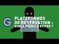 Plateformes de rservation  quels piges viter   consomag