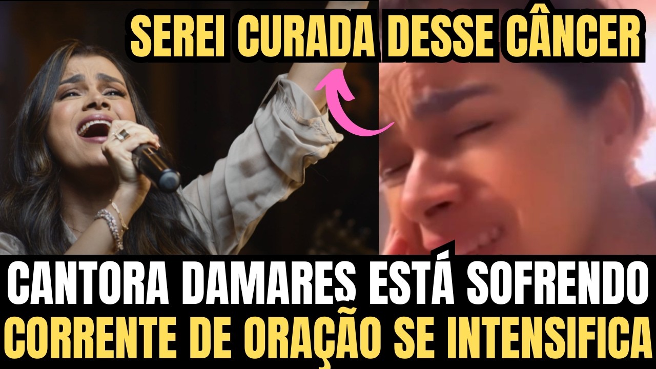 CANTORA GOSPEL DAMARES FALA DA DIFICULDADE DE LIDAR COM O CÂNCER E CORRENTE DE ORAÇÃO SE INTENSIFICA