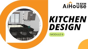 AiHouse 3 Days Basic Class | Module 6: Kitchen Design