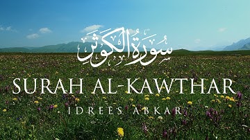 Surah Al-Kawthar (The Abundance) | Idris Abkar | الشيخ إدريس أبكر | سورة الكوثر