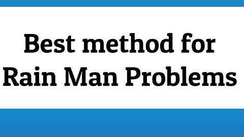 Best method for Rain Man Problems.... HCV Part 1, Chapter 3, Example 19