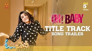 Oh baby title song trailer starring: #samantha akkineni, lakshmi, naga
shaurya, rajendra prasad, rao ramesh, urvashi, pragati, teja music:
mickey j meyer dia...