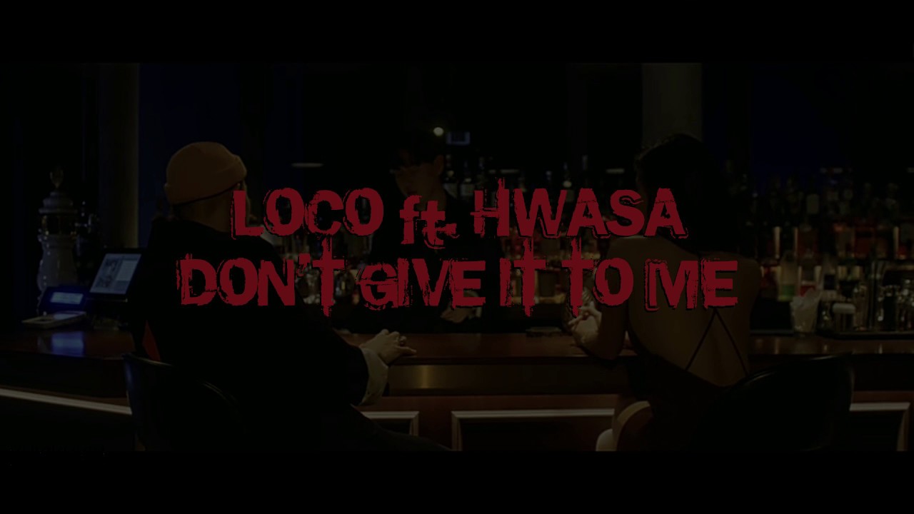 Loco ft Hwasa - Don't (LYRICS) - YouTube