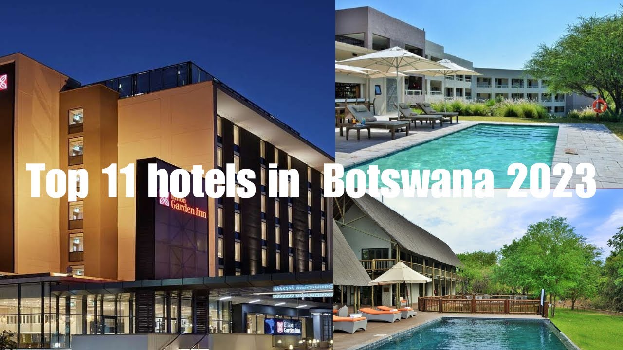 Top 11 hotels in  Botswana 2023