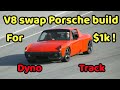 How I v8 swapped my Porsche 914 for $1k! Track Day and Dyno!