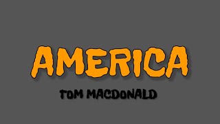 TOM MACDONALD - AMERICA ( LYRICS )