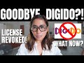 Goodbye Digido, License Revoked (Again?)