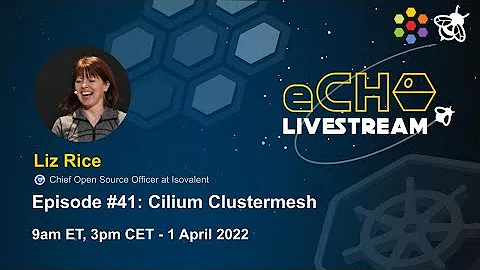 eCHO Episode 41: Cilium Clustermesh
