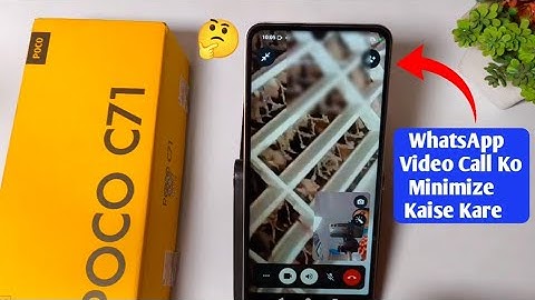 How to Minimize WhatsApp Video Call in Poco C71 | WhatsApp Video Call Ko Kaise Minimize Kare