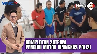 Komplotan Satpam Pencuri Motor di Surabaya Dibekuk Polisi |FULL LIP (22/12)
