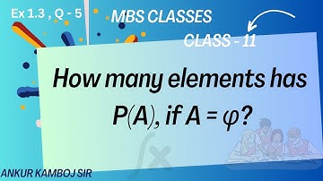 Class 11 Ex 1.3 Q 5 How many elements has PA, if A = φ