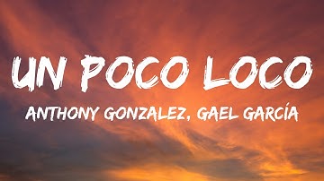 Thumbnail of Anthony Gonzalez, Gael García Bernal - Un Poco Loco (Lyrics)