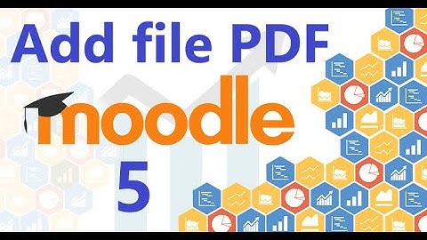 Moodle 3.8.2 | Add Resources, File, PDF