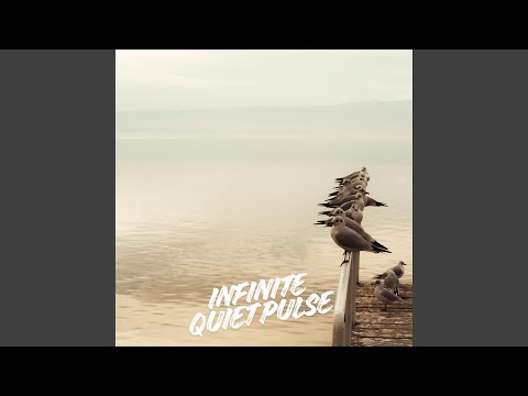Infinite Quiet Pulse