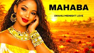 Romantic African Swahili Love Melodies🌙Deep Emotional, Chill &amp; Intimate Music For Lovers 2026
