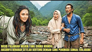 Download Lagu KISAH PASANGAN YANG DIHINA MISKIN DAN MANDUL NASIBNYA BERUBAH SETELAH BERTEMU PENUNUNGU SUNGAI..... MP3