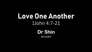 20171126 Dr Shin - Love One Another Guide