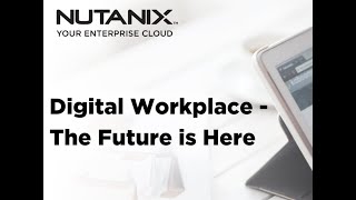 Digital Workplace - The Future is Here