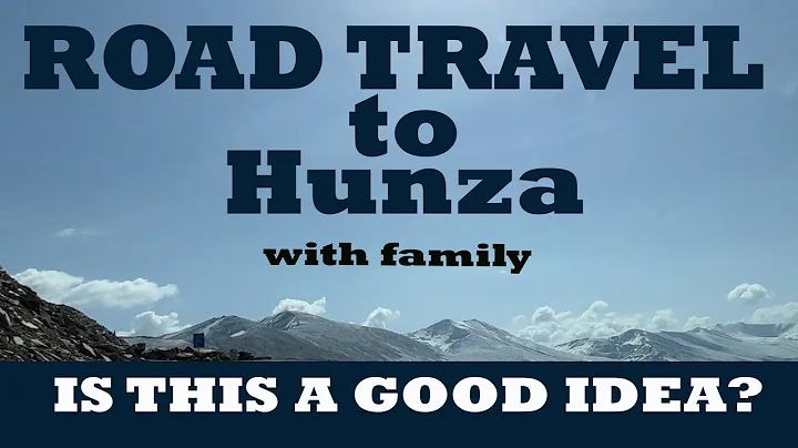 Hunza Valley | Lahore to Hunza Road Travel | Part 1
