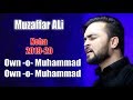 Muzaffar ali noha  own o muhammad  20192020  1441 