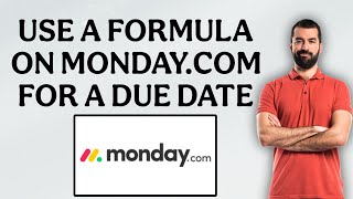 How To Use A Formula On Monday.com For A Due Date | Easy Tutorial