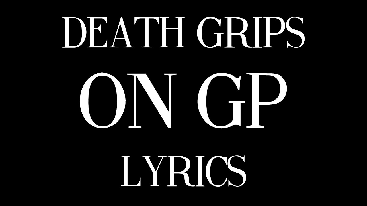 Death Grips - On GP [LYRICS]