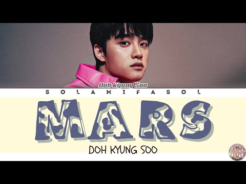 Doh Kyung Soo (D.O.) 'Mars' Lyrics (도경수 Mars 가사) [Color Coded Han_Rom_Eng] | SOLAMIFASOL
