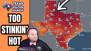 Near 110 Degrees and Extreme Fire Danger All Week Texas Weather Roundup