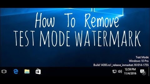 How To Remove Windows 10/8/8.1/7 Test Mode Water Mark || How To Disable Test Mode Windows 10/8/8.1/7