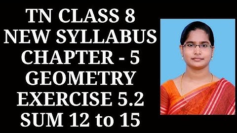 8th maths ch-5 Geometry Ex-5.2 (12 to 15 sums) | Samacheer One plus One channel