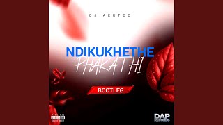 Ndikukhethe phakathi_(bootleg)