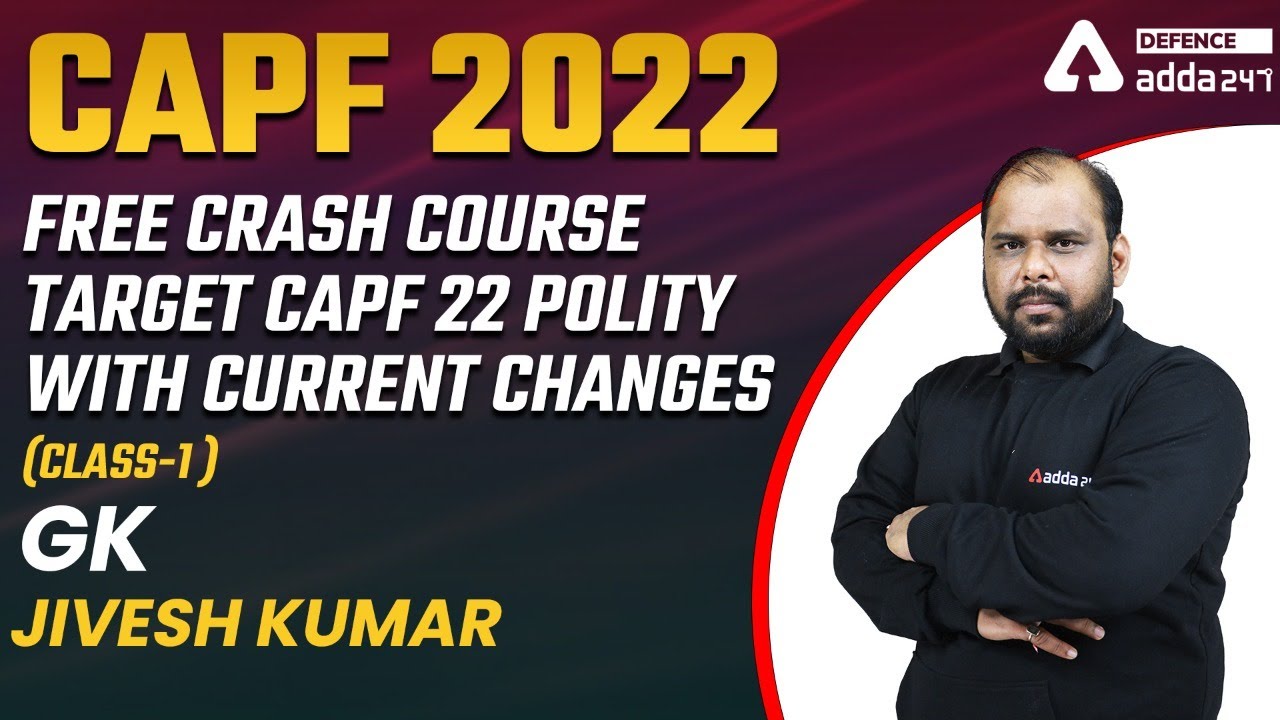 CAPF AC Free Classes 2022 (Crash Course) | Polity with Current Changes | Class-1| JIVESH SIR