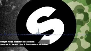 Showtek ft. We Are Loud & Sonny Wilson vs Qulinez - Booyah Noise (Fredrik Seidl Mashup)