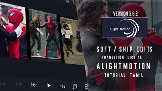 soft /  Ship Transition Edits 🥵🤩 on Alightmotion | Alightmotion Tutorial Tamil screenshot 4