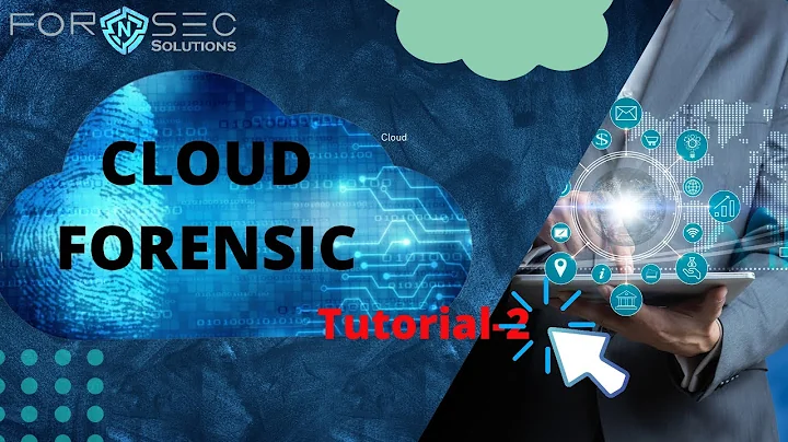 Tutorial-2 | Cloud Forensic | Cloud Forensic Investigation