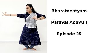 Bharatanatyam Basics: Paraval Adavu 1: Episode 25