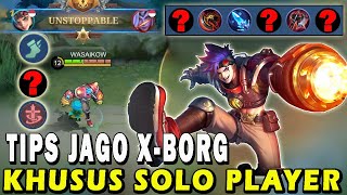 CARA MAIN XBORG TERBARU❗BUILD EMBLEM DAN ITEM XBORG TERSAKIT❗GAMEPLAY XBORG-MOBILE LEGENDS #mlbb